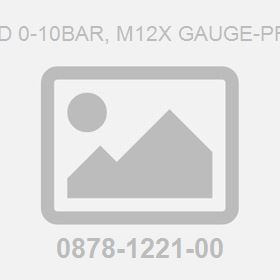 M 60D 0-10Bar, M12X Gauge-Press